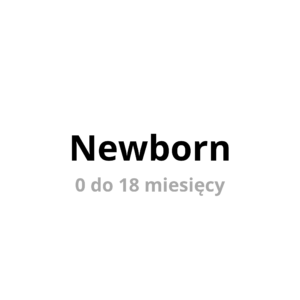 Newborn (0-18 miesięcy)